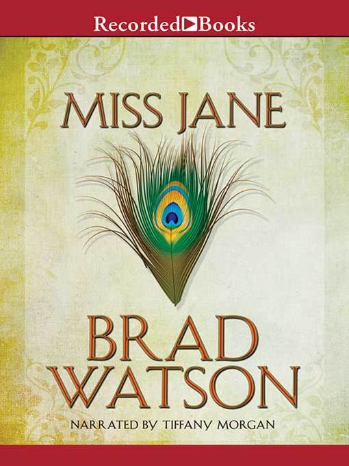 Title details for Miss Jane by Brad Watson - Available